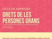 Roses acollirà el cicle de xerrades sobre els drets de les persones grans